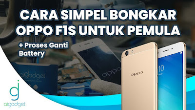 Ai Gadget Service | Bongkar Oppo F1S Untuk Pemula | Proses ganti baterai Oppo F1S Indonesia | Denpasar