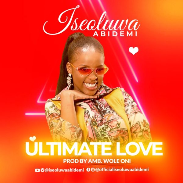 Download Music: Ultimate Love – Iseoluwa Abidemi