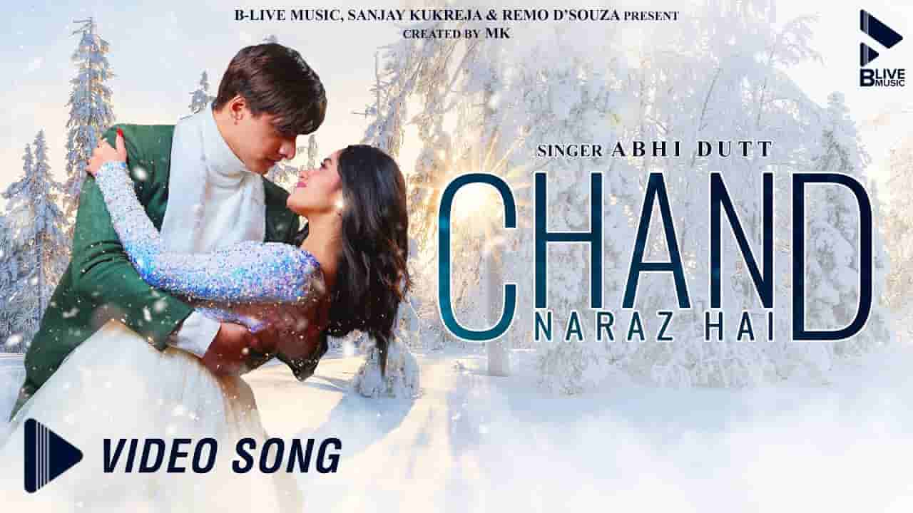 Chand naraz hai lyrics Abhi Dutt Hindi Song