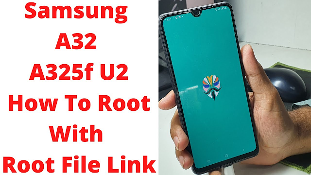 Samsung Galaxy A32 - A325F U2 Android 13 ROOT (A325FXXU2CVK3)[MAGISK 25.2] (ROOT File)