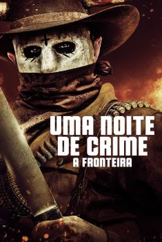 Uma Noite de Crime: A Fronteira Torrent - BluRay 1080p Dual Áudio
