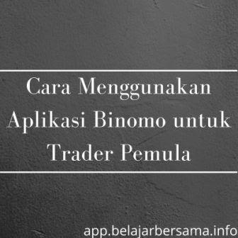 Cara Menggunakan Aplikasi Binomo untuk Trader Pemula