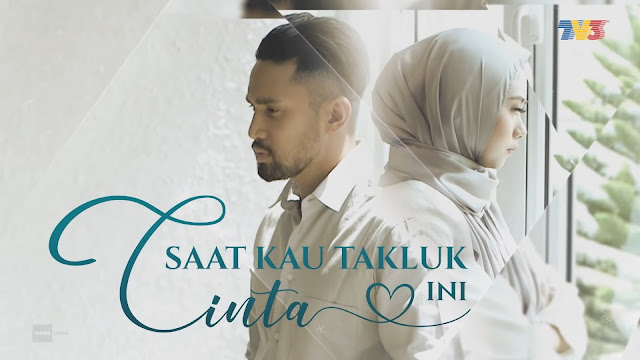 Drama Bersiri Saat Kau Takluk Cinta Ini Di Slot Samarinda TV3