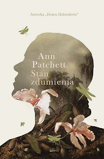 ,,Stan zdumienia"  Ann Patchett