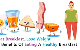 Eat Breakfast, Lose Weight: Weight Loss Benefits Of Eating A Healthy Breakfast