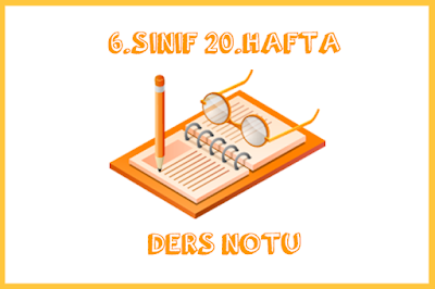 6.sınıf 10.hafta ders notu