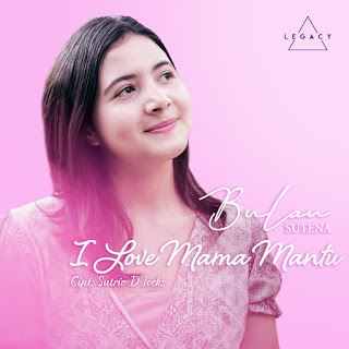 Bulan Sutena - I Love Mama Mantu MP3