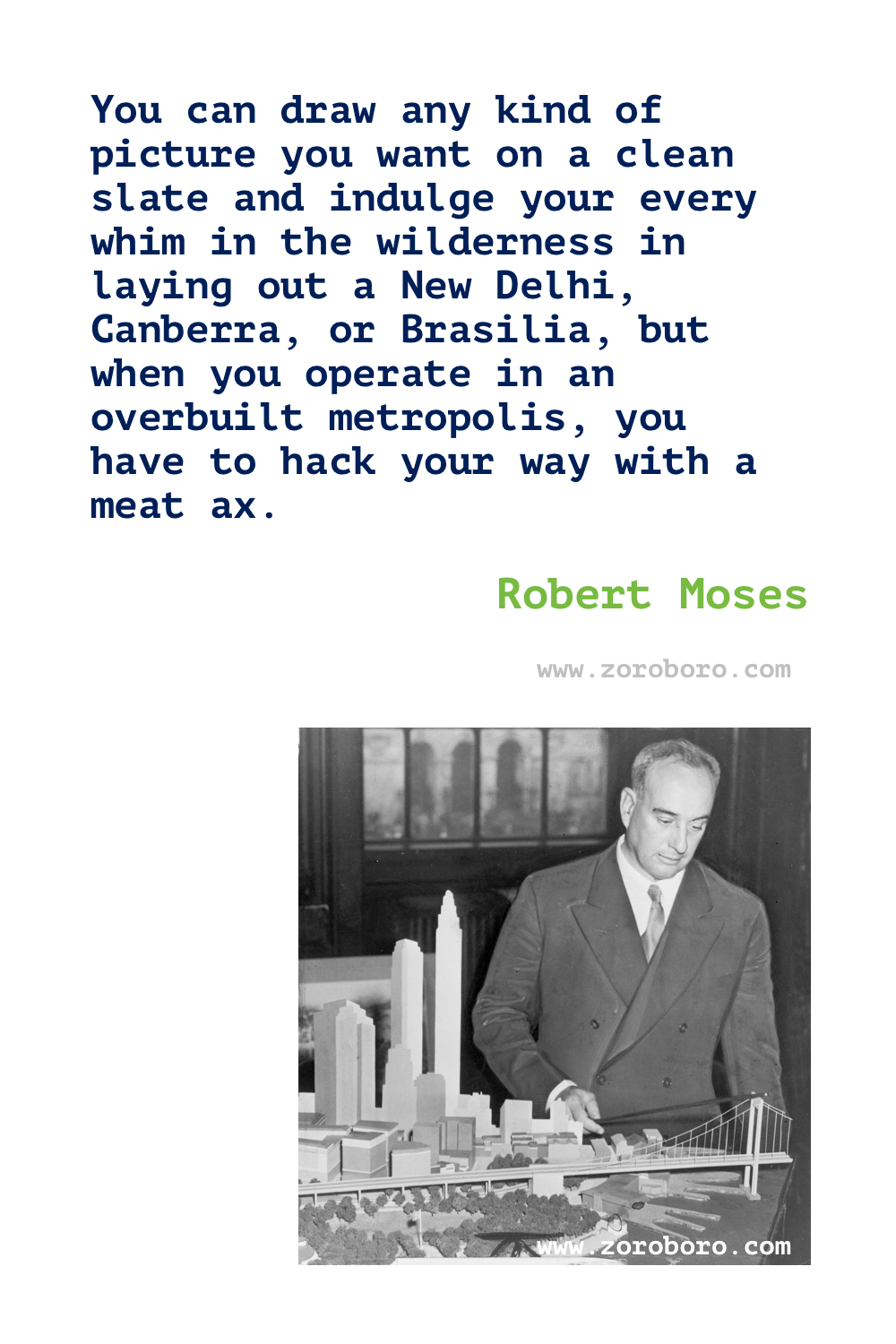 Robert Moses Quotes. Robert Moses Builder. Robert Moses New York / America. Robert Moses