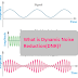 What is Dynamic Noise Reduction(DNR)? Explained