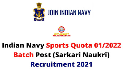 Free Job Alert: Indian Navy Sports Quota 01/2022 Batch Post (Sarkari Naukri) Recruitment 2021
