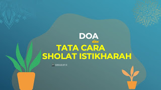 Doa dan Tata Cara Sholat Istikharah