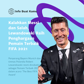 Lewandowski Raih Penghargaan Pemain Terbaik FIFA 2021