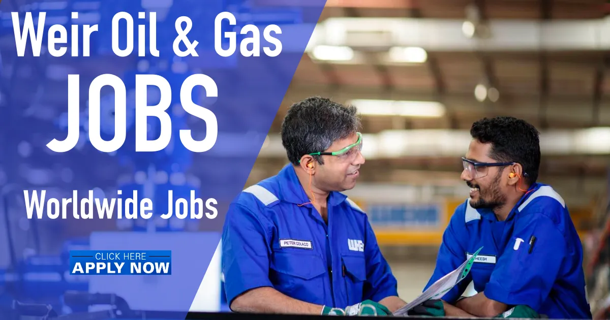 Weir Oil and Gas Careers 2022 | Weir Group Jobs Worldwide Recruitment Solutions