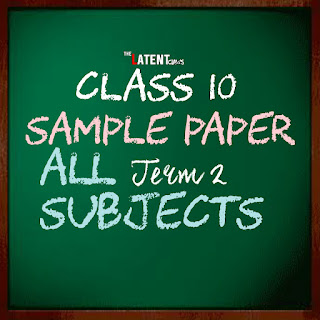 Download CBSE Class 10 All Subject Sample Paper for Term 2 | Exclusive Release