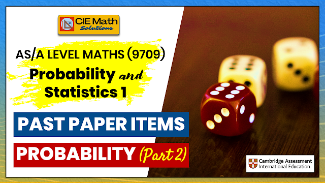 revisions, AS and A level maths, 9709, Cambridge maths, statistics 1, probability and statistics, probability, tree diagrams, independent events, dependent events, possibility diagram, sample space, events, experiment, multiplication rule in probability, conditional probability, bayes theorem, probability calculations