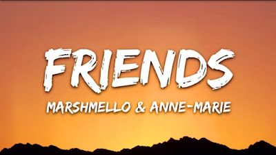 Marshmello Anne Marie Friends Lyrics