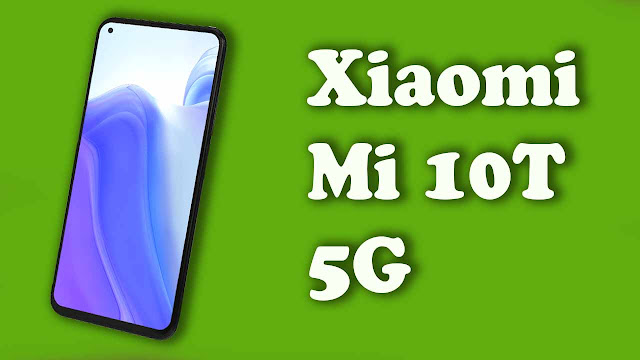 سعر و مواصفات Xiaomi Mi 10T 5G