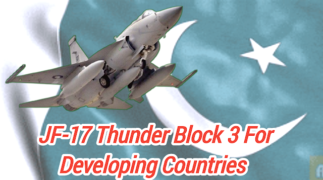 Pakistani Fighter Jet JF-17 Thunder Block III For Developing Countries