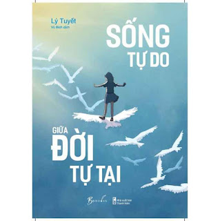 Sách - Sống Tự Do Giữa Đời Tự Tại ebook PDF EPUB AWZ3 PRC MOBI