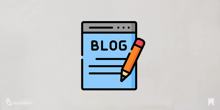 Pengertian Blog, Fungsi, Jenis Dan Keuntungannya