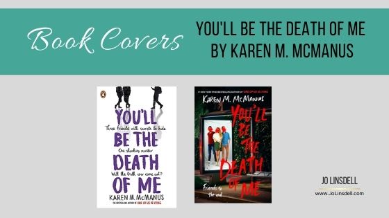 Book covers You'll Be The Death of Me by Karen M. McManus