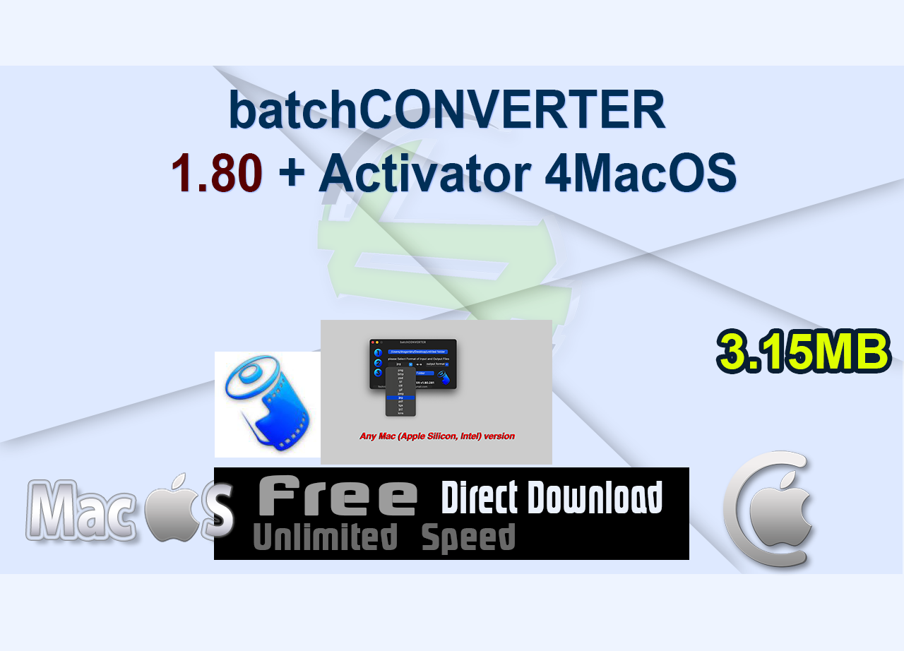 batchCONVERTER 1.80 + Activator 4MacOS