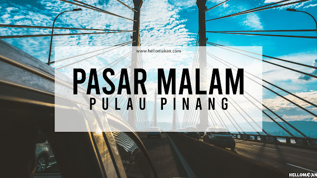 Lokasi Pasar Malam Di Pulau Pinang