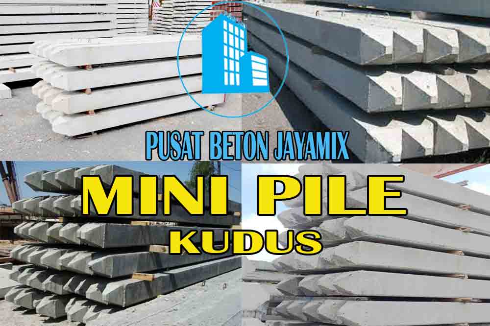 HARGA MINI PILE KUDUS