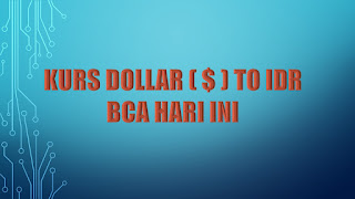 kurs dollar hari ini bca  - kanalmu