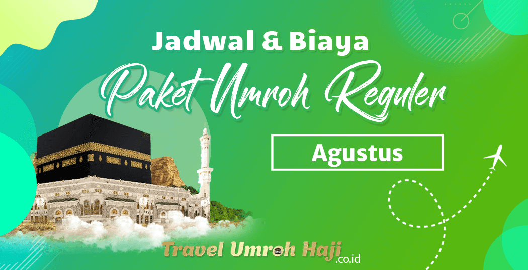 1 Promo Paket Umroh Biaya Murah Jadwal Bulan Agustus