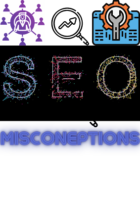 SEO- Misconceptions