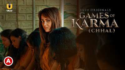 Chhal Games Of Karma Ullu  Web Series