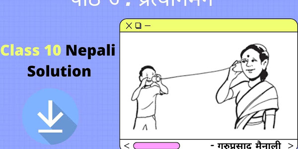 Pratyagaman Class 10 Nepali Solution - Chapter 7 Note [ PDF ] 