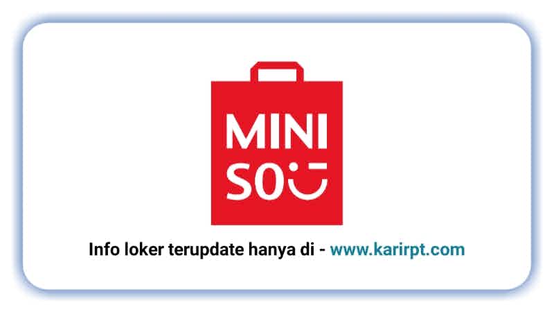 Info Loker Toko Miniso Indonesia