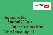 Satu Topik Saja Dari Debat Capres/Cawapres Dalam Bahasa Inggris: Mengapa?