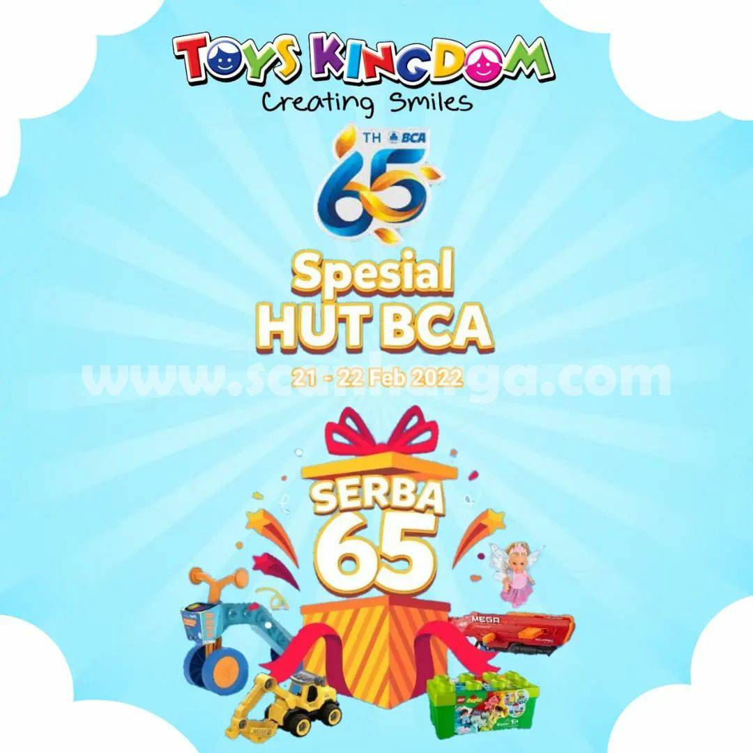 Promo TOYS KINGDOM HUT BCA 65 - harga Spesial SERBA Rp. 65.000