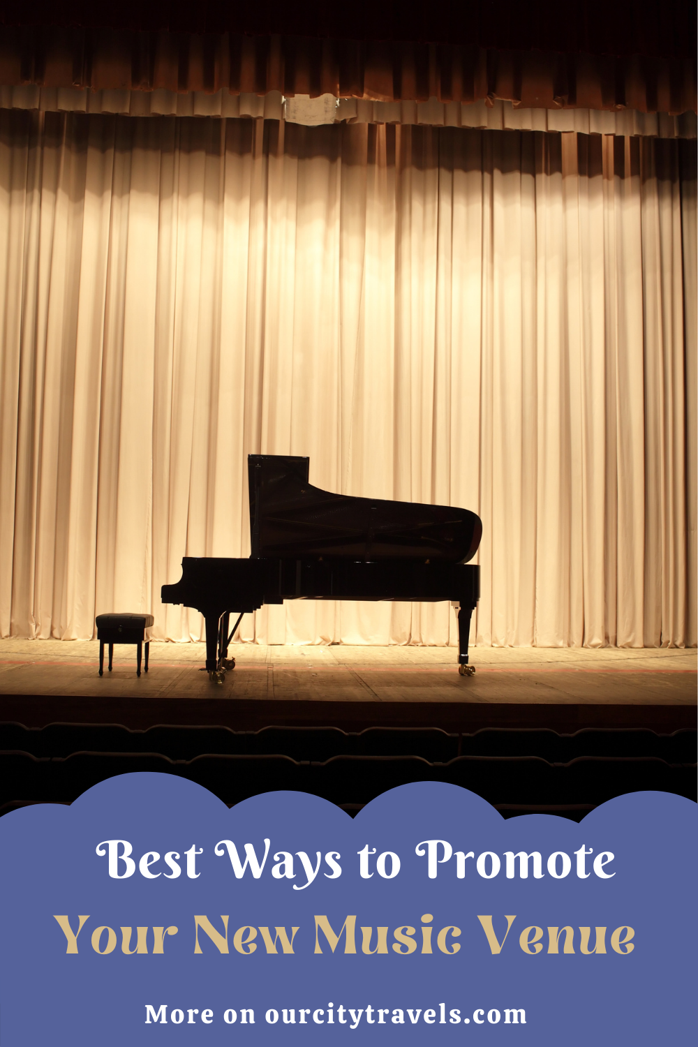 5 Best Ways to Promote Your New Music Venue, piano stage