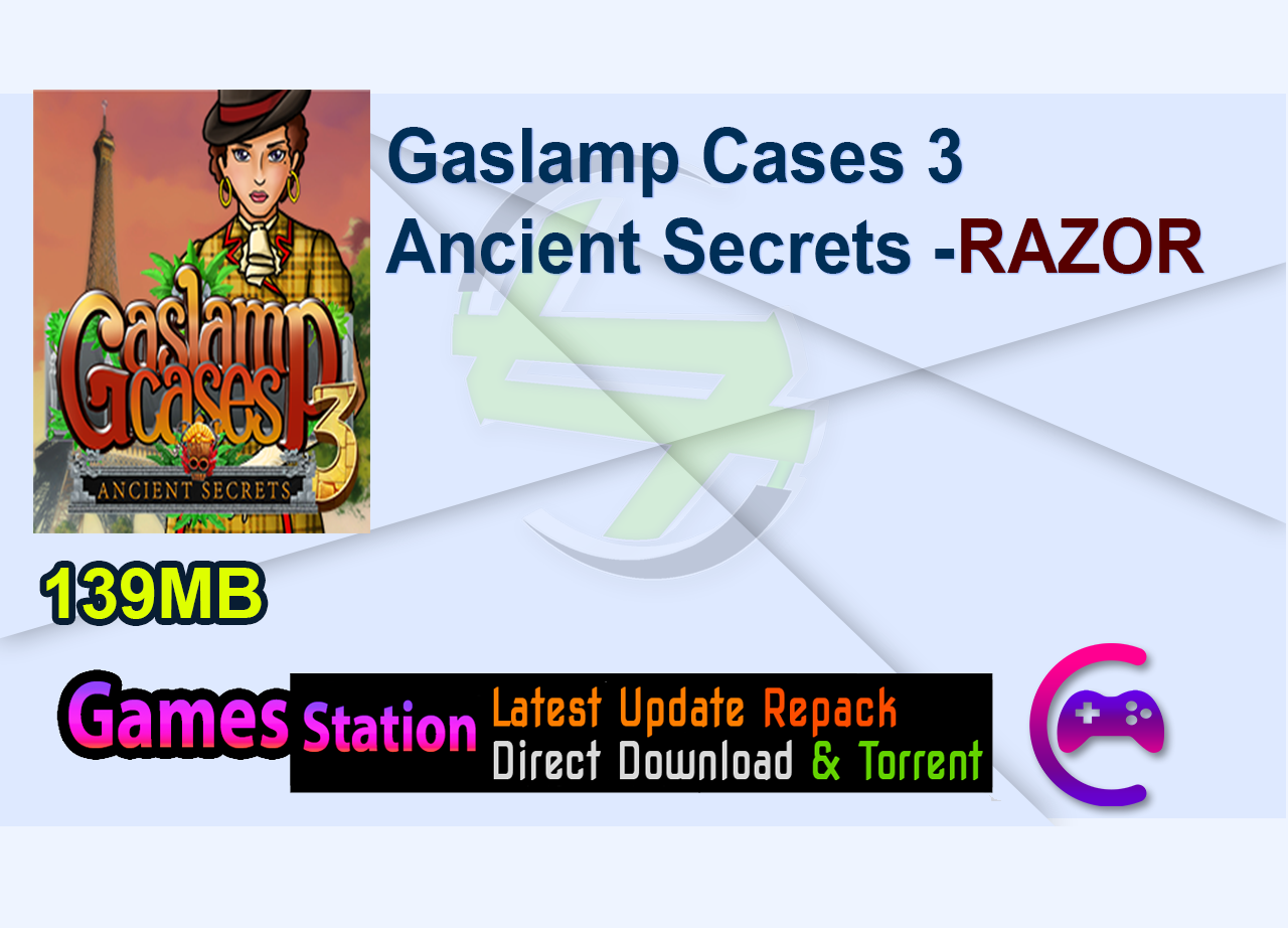 Gaslamp Cases 3 Ancient Secrets -RAZOR