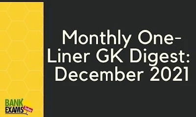 Monthly One-Liner GK Digest: December 2021