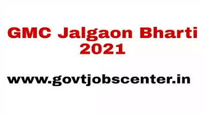 GMC Jalgaon Recruitment 2021
