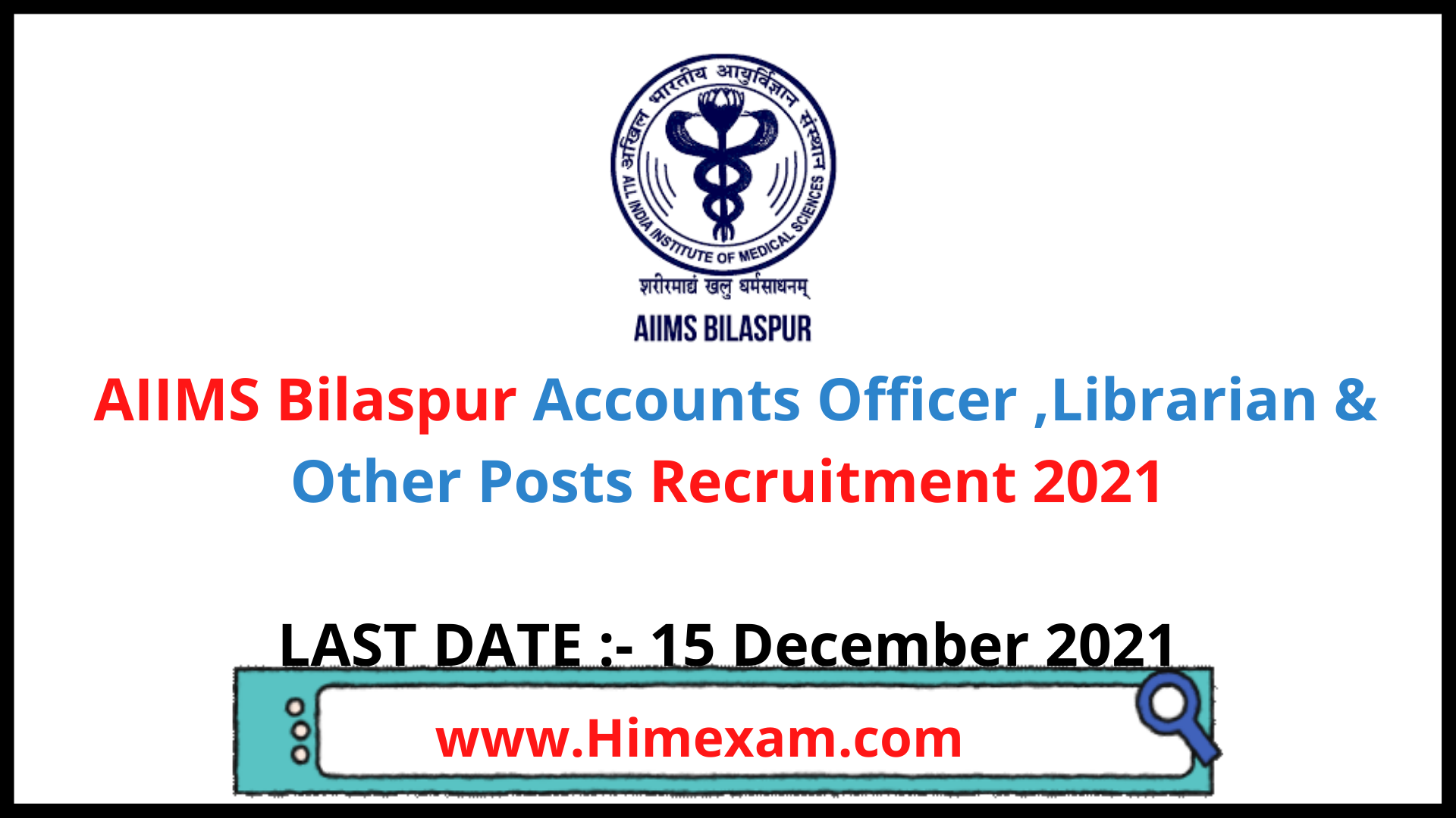 AIIMS Bilaspur Accounts Officer ,Librarian & Other Posts Recruitment 2021
