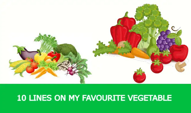 10 Lines on My Favourite Vegetable