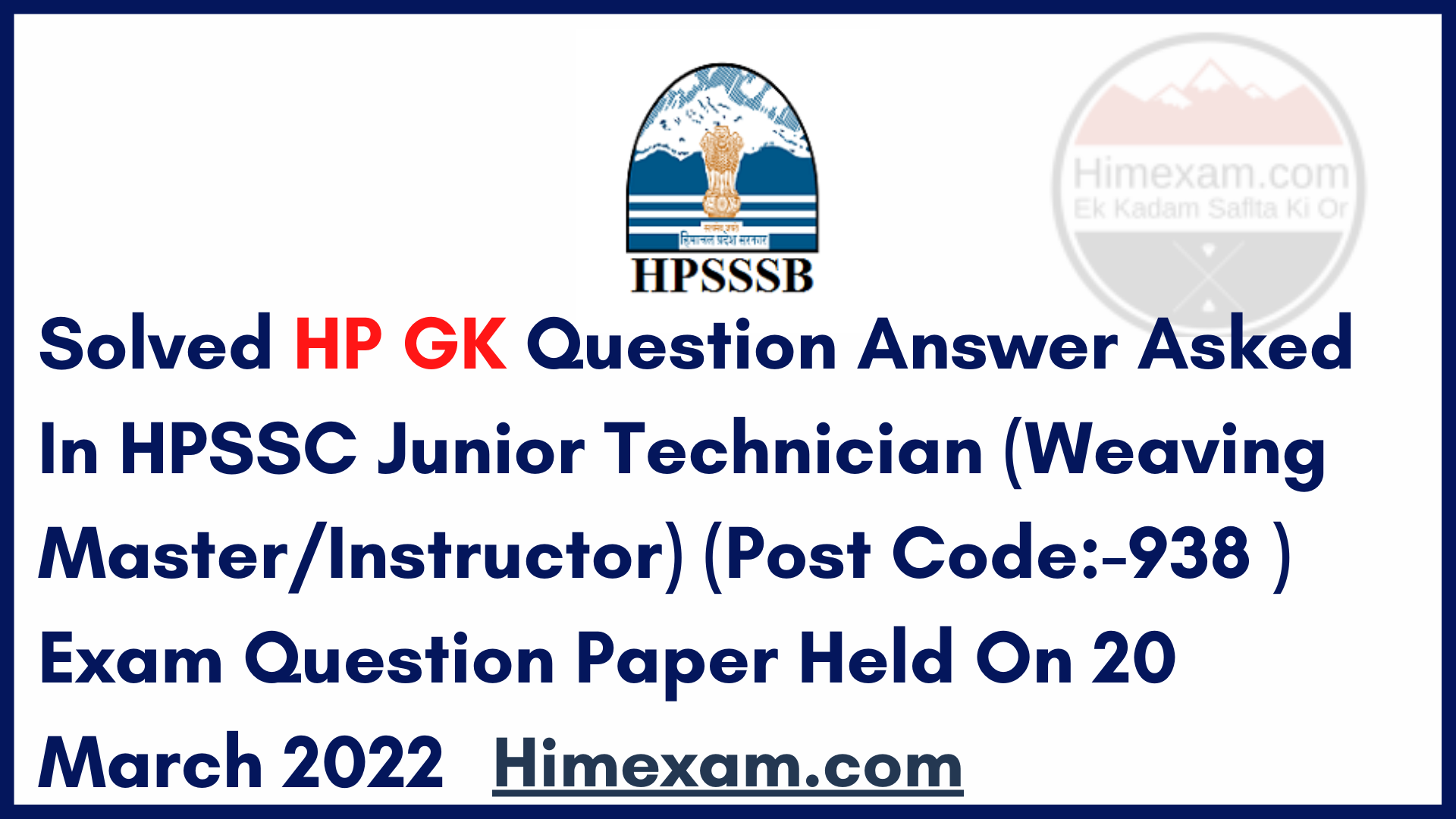 Solved HP GK Question Answer Asked In HPSSC Junior Technician (Weaving Master/Instructor) (Post Code:-938 )  Exam Question Paper Held On 20 March 2022