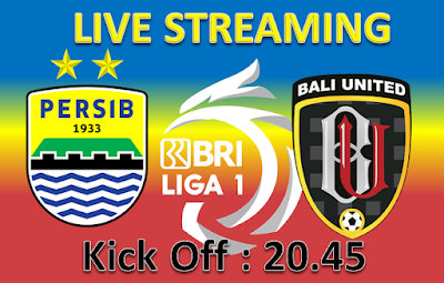 Link Streaming Big Match Liga 1 PERSIB Bandung vs Bali United Kick Off 20.45 WIB
