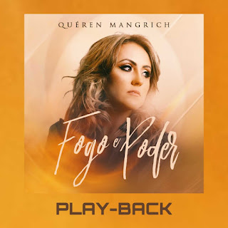 Baixar Playback Gospel Fogo E Poder - Quéren Mangrich Mp3