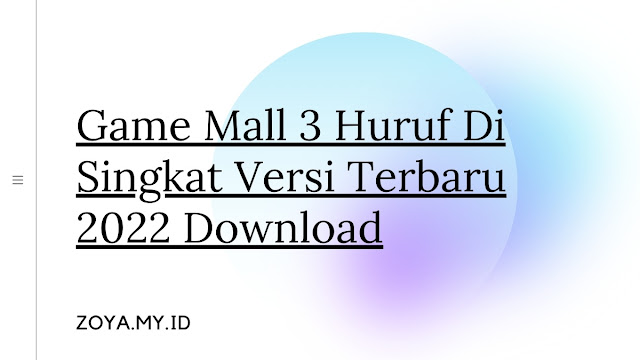 Game Mall 3 Huruf Di Singkat Versi Terbaru 2022 Download