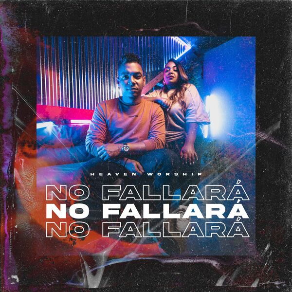 Heaven Worship – No fallará (Single) 2022