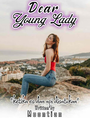 Novel Dear Young Lady Karya Moontian Full Episode