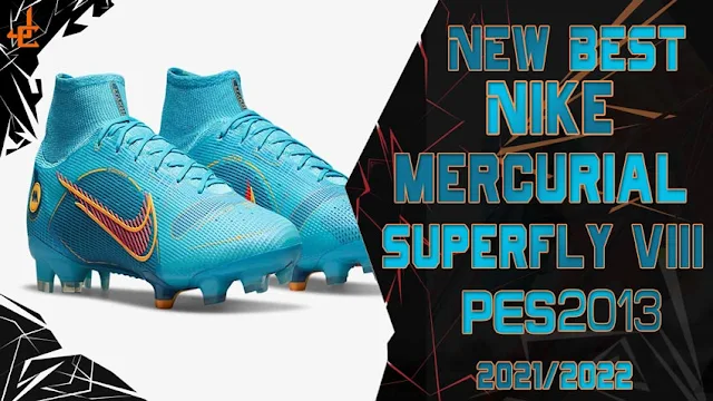 New Best Nike Mercurial Superfly VIII 'BluePrint' 2021-2022 For PES 2013