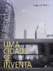 UMA CIDADE SE INVENTA